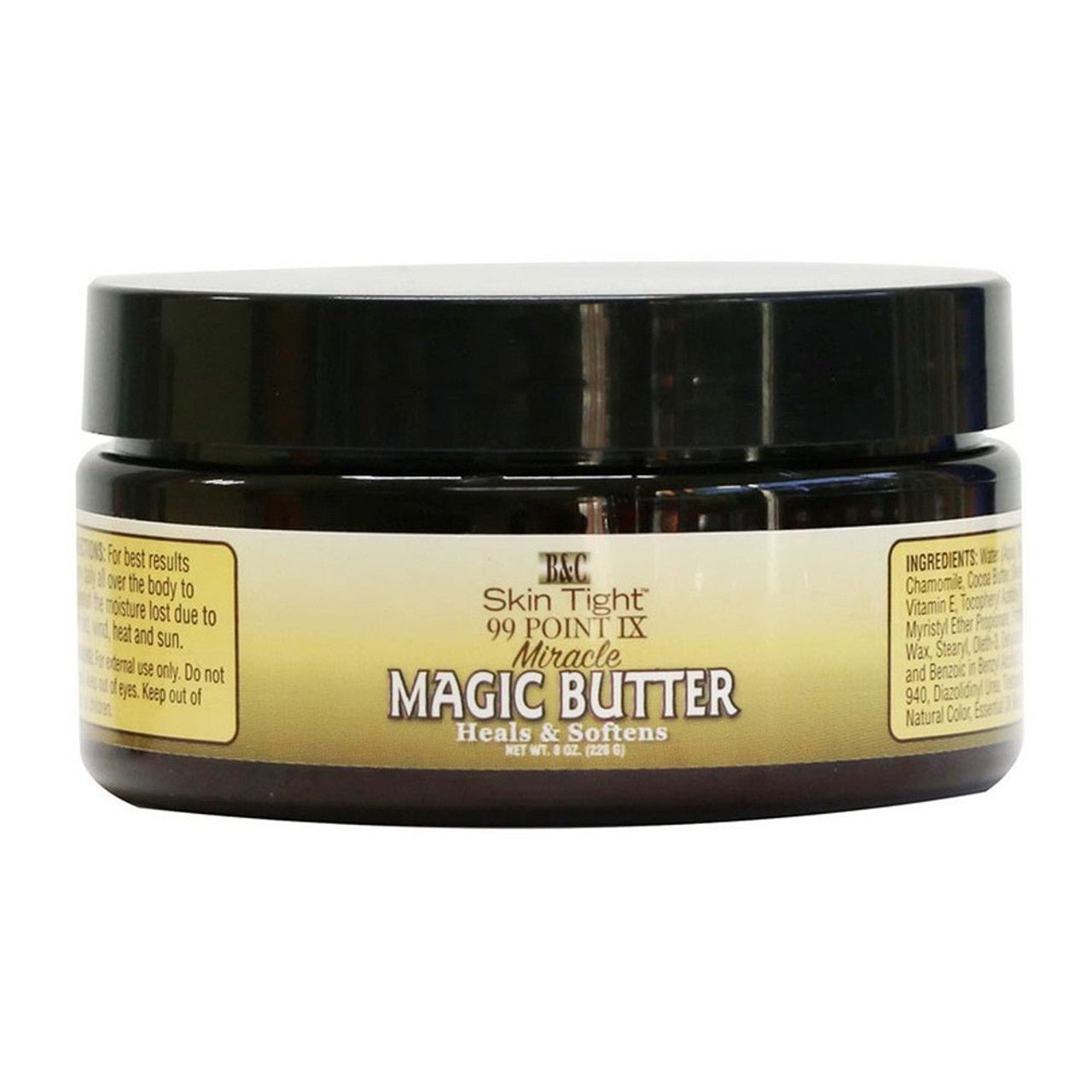 B&C SKIN TIGHT 99 POINT IX MIRACLE MAGIC BUTTER 8OZ - MacroPanora